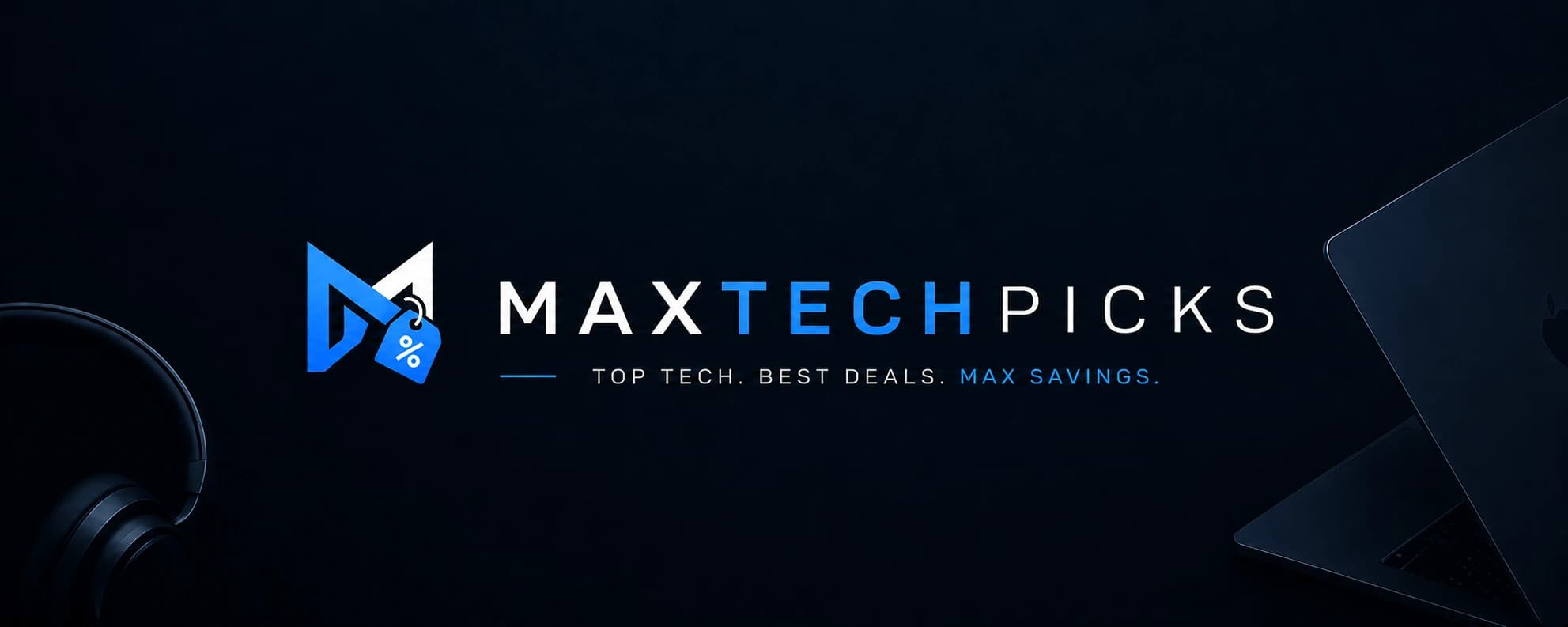 MaxTechPicks — Top Tech. Best Deals. Max Savings.